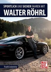 Sportlich und sicher fahren mit Walter R&ouml;hrl