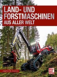 Land- und Forstmaschinen aus aller Welt