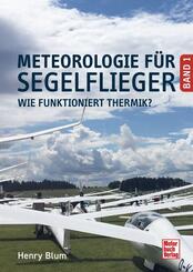 Meteorologie f&uuml;r Segelflieger Band 1