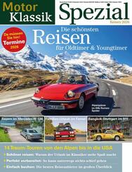 Motor Klassik Spezial Die sch&ouml;nsten Reisen f&uuml;r Oldtimer & Youngtimer