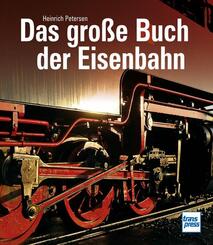 Das gro&szlig;e Buch der Eisenbahn