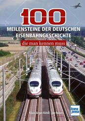 100 Meilensteine der deutschen Eisenbahngeschichte,