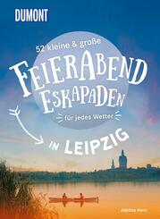 52 kleine & gro&szlig;e Feierabend-Eskapaden in Leipzig