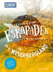 52 kleine & gro&szlig;e Eskapaden im Weserbergland