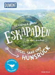 52 kleine & gro&szlig;e Eskapaden Mosel, Saar und Hunsr&uuml;ck