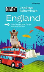 DUMONTs Unn&uuml;tzes Reisewissen England