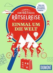 DUMONTs Fantastische R&auml;tselreise Einmal um die Welt
