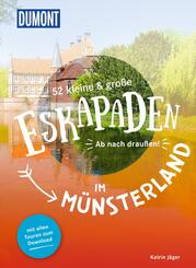 52 kleine & gro&szlig;e Eskapaden im M&uuml;nsterland