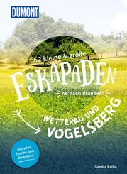 52 kleine & gro&szlig;e Eskapaden Wetterau und Vogelsberg