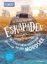 52 kleine & gro&szlig;e Eskapaden in Schleswig-Holstein an der Nordsee