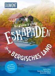 52 kleine & gro&szlig;e Eskapaden Bergisches Land