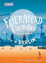 52 kleine & gro&szlig;e Feierabend-Eskapaden in Berlin