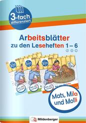 Mats, Mila und Molli - Arbeitsbl&auml;tter zu den Leseheften 1 - 6 (A B C)