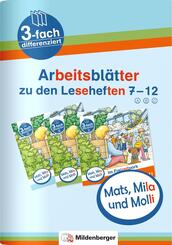 Mats, Mila und Molli - Arbeitsbl&auml;tter zu den Leseheften 7 - 12 (A B C)