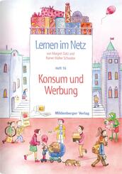 Lernen im Netz / Lernen im Netz, Heft 16: Konsum und Werbung