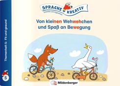 Von kleinen Wehwehchen und Spa&szlig; an Bewegung &middot; Themenheft 5: Fit und gesund