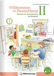 Willkommen in Deutschland - Deutsch als Zweitsprache - Das &Uuml;bungsheft.Tl.2