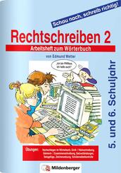 Schau nach, schreib richtig! / Schau nach, schreib richtig! Arbeitsheft 2: Rechtschreiben 2 - Altausgabe.Tl.2