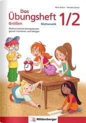 Das &Uuml;bungsheft Gr&ouml;&szlig;en Mathematik 1/2