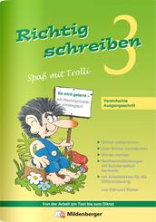 Richtig schreiben - Spa&szlig; mit Trolli, 3. Schuljahr, Vereinfachte Ausgangsschrift