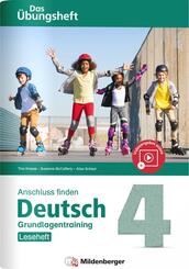 Anschluss finden / Deutsch 4 - Das &Uuml;bungsheft - Grundlagentraining: Leseheft