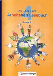 ABC der Tiere 4 -&nbsp;4. Schuljahr, Arbeitsheft Lesebuch Kompakt