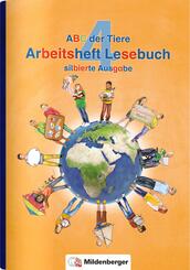 ABC der Tiere 4 - Arbeitsheft Lesebuch, silbierte Ausgabe