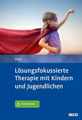 L&ouml;sungsfokussierte Therapie mit Kindern und Jugendlichen