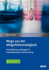 Wege aus der Mitgef&uuml;hlsm&uuml;digkeit