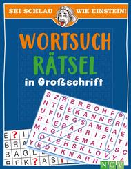 Sei schlau wie Einstein! - Wortsuchr&auml;tsel in Gro&szlig;schrift
