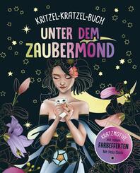 Unter dem Zaubermond - Kritzel-Kratzel-Buch  f&uuml;r Kinder ab 7 Jahren