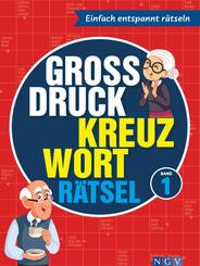 Gro&szlig;druck Kreuzwortr&auml;tsel Band 1 I R&auml;tselbuch f&uuml;r Senioren & Rentner