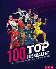 100 Top-Fu&szlig;baller - Die besten Spieler des 21. Jahrhunderts