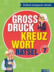 Gro&szlig;druck Kreuzwortr&auml;tsel Band 7 I R&auml;tselbuch f&uuml;r Senioren & Rentner