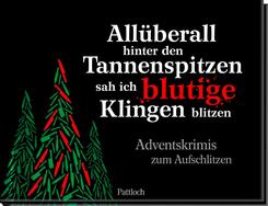 All&uuml;berall hinter den Tannenspitzen sah ich blutige Klingen blitzen