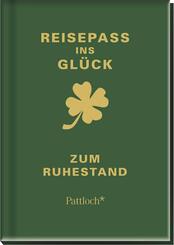 Reisepass ins Gl&uuml;ck - Zum Ruhestand