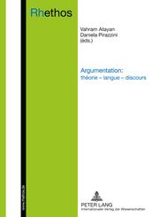 Argumentation : th&eacute;orie - langue - discours