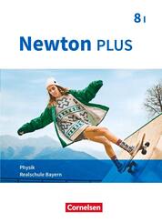 Newton plus - Realschule Bayern - 8. Jahrgangsstufe - Wahlpflichtf&auml;chergruppe I