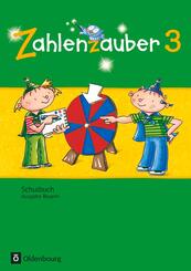 Zahlenzauber - Mathematik f&uuml;r Grundschulen - Ausgabe Bayern 2014 - 3. Jahrgangsstufe
