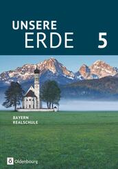 Unsere Erde 5. Jahrgangsstufe - Realschule Bayern - Sch&uuml;lerbuch