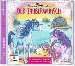 Einhorn-Paradies - Der Zauberwunsch,Audio-CD
