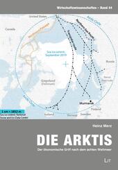 Die Arktis - Der &ouml;konomische Griff nach dem achten Weltmeer