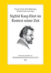 Sigfrid Karg-Elert im Kontext seiner Zeit