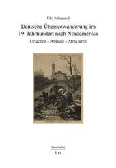 Deutsche &Uuml;berseewanderung im 19. Jahrhundert nach Nordamerika
