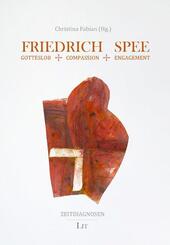 Friedrich Spee: Gotteslob - Compassion - Engagement