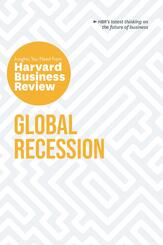 Global Recession: The Insights You Need from Harvard Business Review