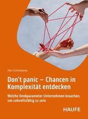 Don't panic - Chancen in Komplexit&auml;t entdecken
