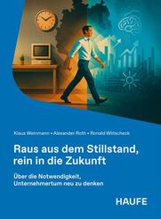 Raus aus dem Stillstand, rein in die Zukunft