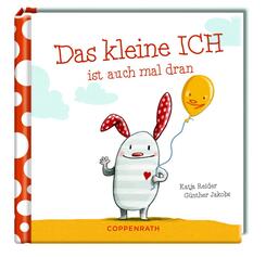 Das kleine ICH ist auch mal dran