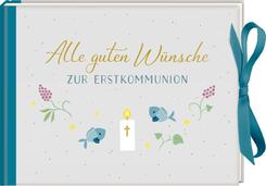 Alle guten W&uuml;nsche zur Erstkommunion